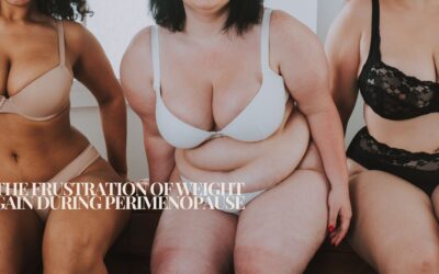 The Frustration of Weight Gain During Perimenopause